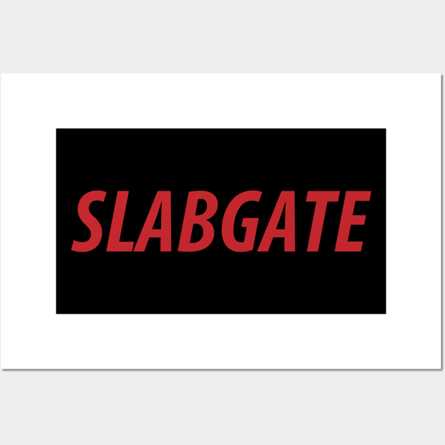 Slabgate Textual Image Wall Art by OldSalt